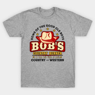 Bob's country Bunker T-Shirt